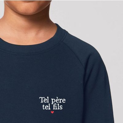 Sweat Shirt Enfant brodé Tel Père Tel Fils